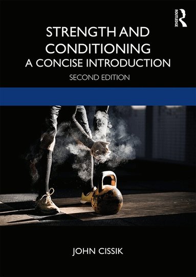 John Cissik - Strength and Conditioning, Häftad