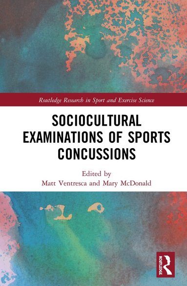 Matt Ventresca, Mary McDonald - Sociocultural Examinations of Sports Concussions, Inbunden