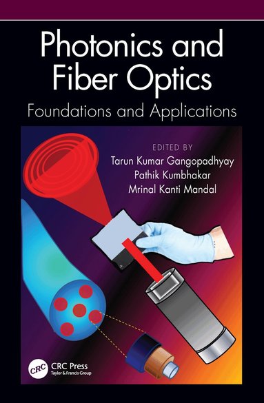 Tarun Kumar Gangopadhyay, Pathik Kumbhakar, inal Kanti Mandal - Photonics and Fiber Optics, Inbunden