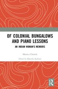 bokomslag Of Colonial Bungalows and Piano Lessons