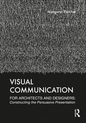 Visual Communication for Architects and Designers 1