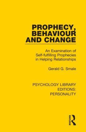 Gerald G. Smale - Prophecy, Behaviour and Change, Inbunden