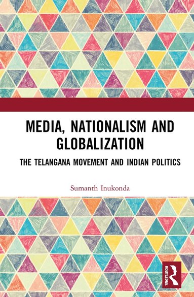 bokomslag Media, Nationalism and Globalization