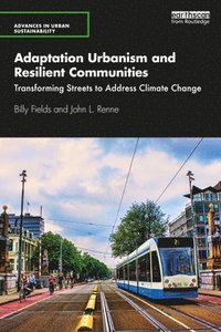 bokomslag Adaptation Urbanism and Resilient Communities