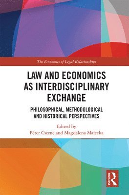 Péter Cserne, Magdalena Małecka, Peter Cserne, Magdalena Malecka - Law and Economics as Interdisciplinary Exchange, Inbunden