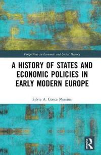 bokomslag A History of States and Economic Policies in Early Modern Europe