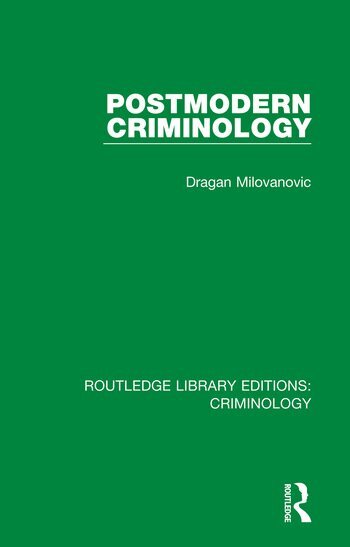 agan Milovanovic - Postmodern Criminology, Inbunden