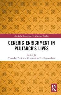 bokomslag Generic Enrichment in Plutarchs Lives