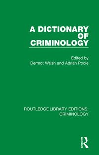 bokomslag A Dictionary of Criminology