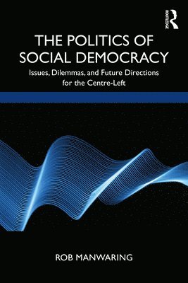 bokomslag The Politics of Social Democracy