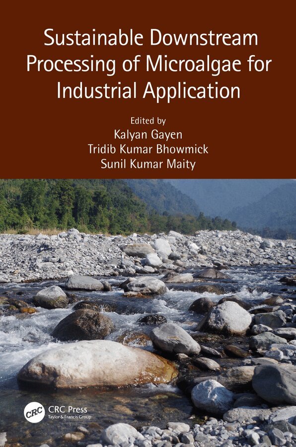 Kalyan Gayen, Tridib Kumar Bhowmick, Sunil Kumar Maity - Sustainable Downstream Processing of Microalgae for Industrial Application, Inbunden