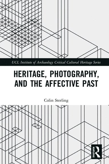 bokomslag Heritage, Photography, and the Affective Past