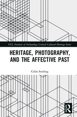 Heritage, Photography, and the Affective Past 1