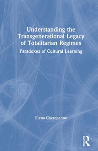 bokomslag Understanding the Transgenerational Legacy of Totalitarian Regimes