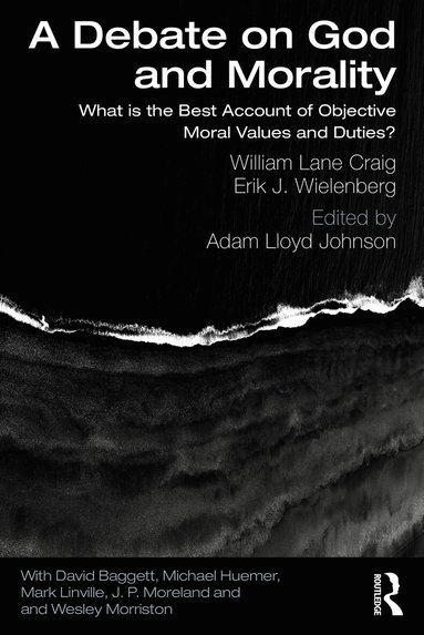 William Lane Craig, Erik J. Wielenberg, Adam Lloyd Johnson - Debate on God and Morality, Häftad