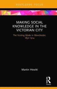 bokomslag Making Social Knowledge in the Victorian City