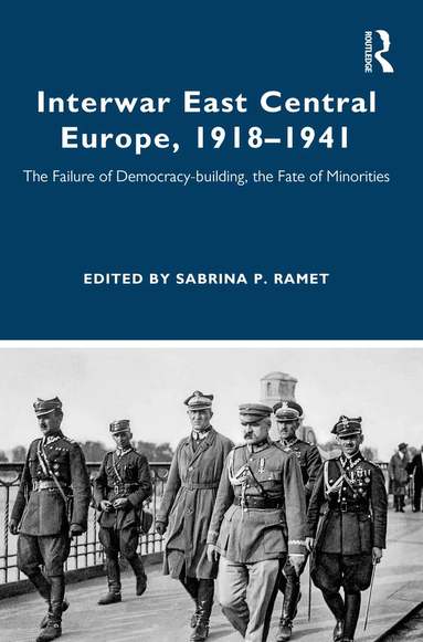 Sabrina Ramet - Interwar East Central Europe, 1918-1941, Inbunden