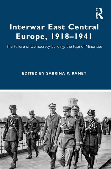 Sabrina Ramet - Interwar East Central Europe, 1918-1941, Häftad