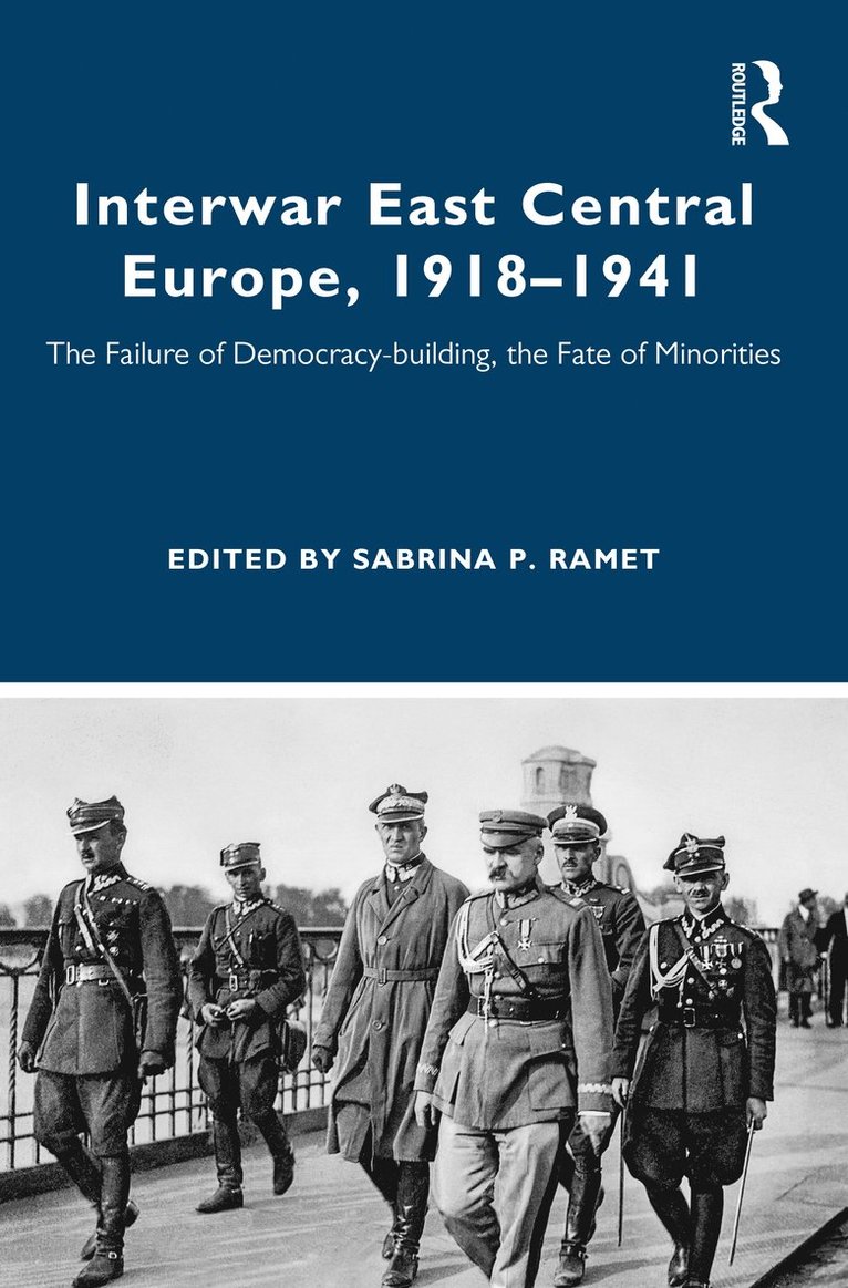 Sabrina Ramet, Norway) Ramet, Sabrina (Norwegian University of Science & Technology - Interwar East Central Europe, 1918-1941, Häftad