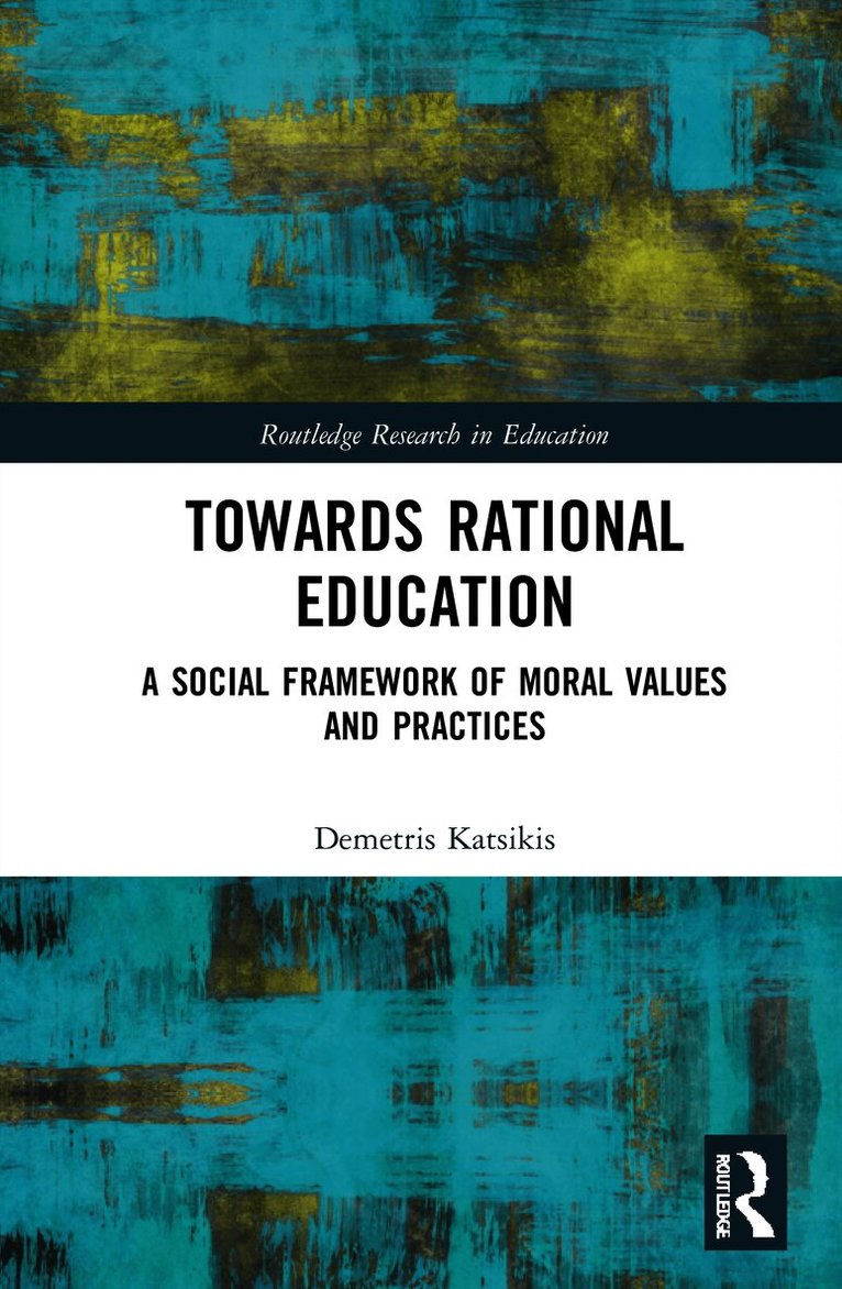 Demetris Katsikis - Towards Rational Education, Inbunden