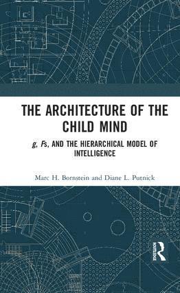 Marc H. Bornstein, Diane L. Putnick, and UNICEF.) Bornstein, Marc H. (NICHD, USA, the Institute for Fiscal Studies - Architecture of the Child Mind, Inbunden