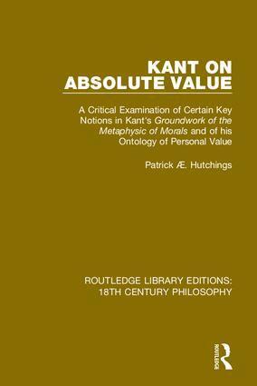 Patrick Æ. Hutchings - Kant on Absolute Value, Inbunden