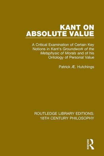 Patrick Æ. Hutchings - Kant on Absolute Value, Häftad