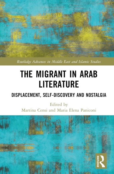 Martina Censi, Maria Elena Paniconi - Migrant in Arab Literature, Inbunden