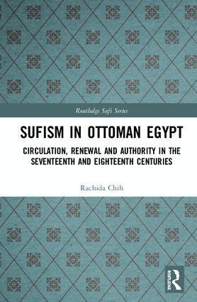 Rachida Chih - Sufism in Ottoman Egypt, Inbunden