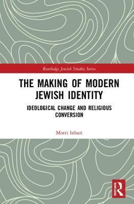 Motti Inbari - Making of Modern Jewish Identity, Inbunden