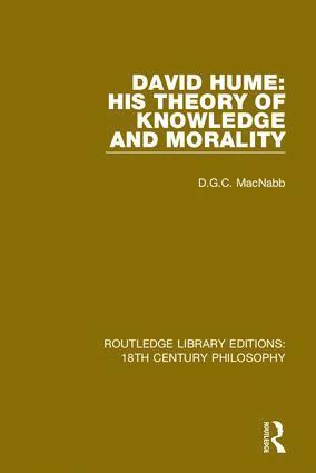 David Hume: His Theory of Knowledge and Morality 1