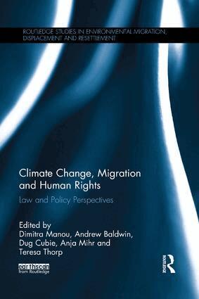 Dimitra Manou, Andrew Baldwin, Dug Cubie, Anja Mihr, Teresa Thorp - Climate Change, Migration and Human Rights, Häftad