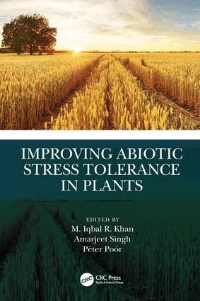 M. Iqbal R. Khan, Amarjeet Singh, Péter Poór - Improving Abiotic Stress Tolerance in Plants, Inbunden