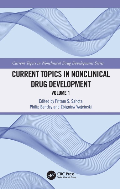 Pritam S. Sahota, Philip Bentley, Zbigniew Wojcinski - Current Topics in Nonclinical Drug Development, Inbunden
