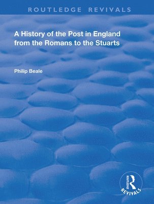 bokomslag A History of the Post in England from the Romans to the Stuarts