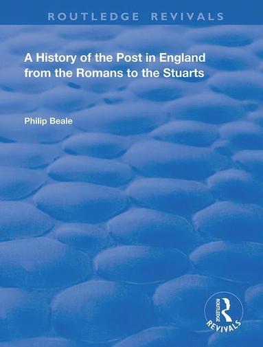 bokomslag History of the Post in England from the Romans to the Stuarts