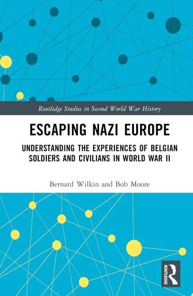 Bernard Wilkin, Bob Moore - Escaping Nazi Europe, Inbunden