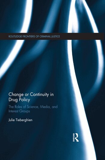 Julie Tieberghien - Change or Continuity in Drug Policy, Häftad