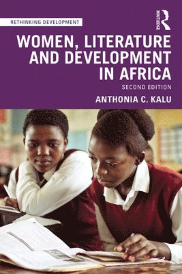 Anthonia C. Kalu - Women, Literature and Development in Africa, Inbunden