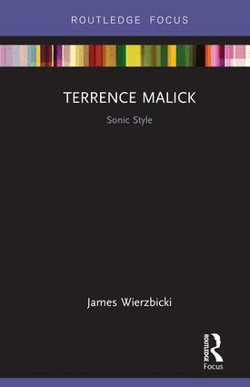 James Wierzbicki - Terrence Malick: Sonic Style, Inbunden