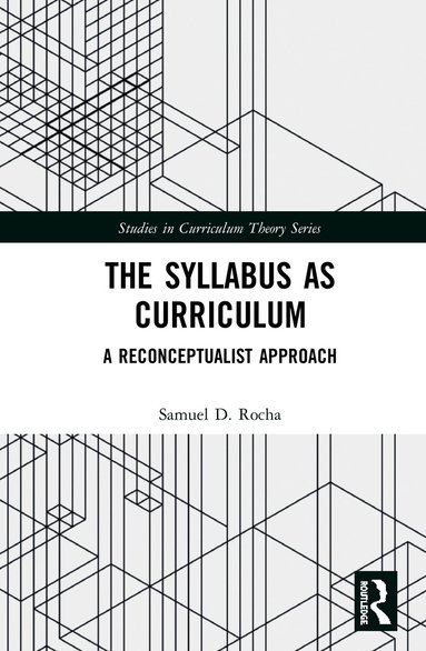 Samuel D. Rocha - Syllabus as Curriculum, Inbunden