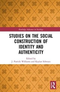 bokomslag Studies on the Social Construction of Identity and Authenticity