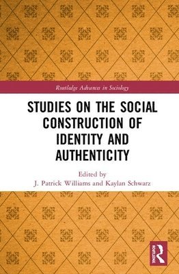 Studies on the Social Construction of Identity and Authenticity 1