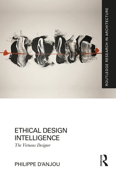 Philippe d'Anjou - Ethical Design Intelligence, Inbunden