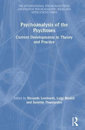 Riccardo Lombardi, Luigi Rinaldi, Sarantis Thanopulos - Psychoanalysis of the Psychoses, Inbunden