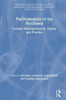 Psychoanalysis of the Psychoses 1