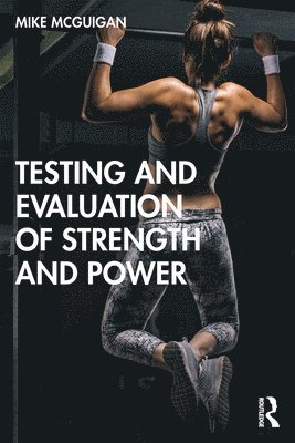 Testing and Evaluation of Strength and Power 1