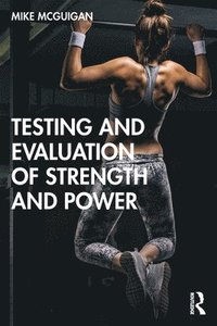 bokomslag Testing and Evaluation of Strength and Power