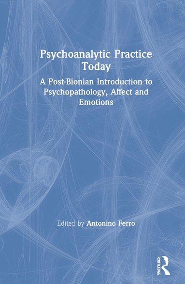 bokomslag Psychoanalytic Practice Today