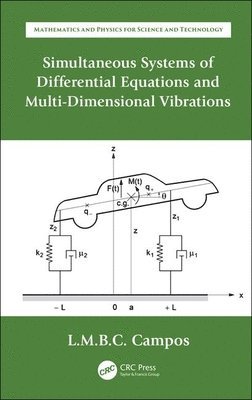 Luis Manuel Braga da Costa Campos - Simultaneous Systems of Differential Equations and Multi-Dimensional Vibrations, Inbunden